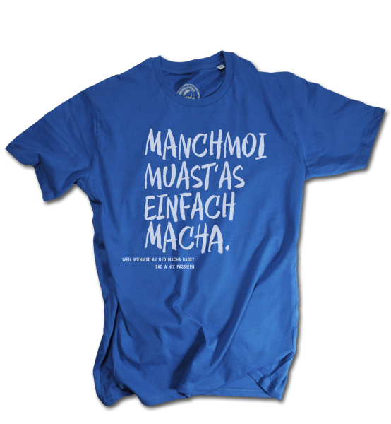 Manchmoi muast as einfach macha