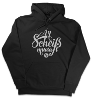 an Scheiss muass i