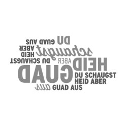 Du schaugst heid aber guad aus Du schaugst heid aber guad aus