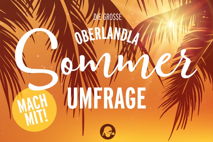 Die große Oberlandla Sommer-Umfrage 2018